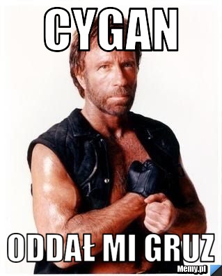 Cygan oddał mi gruz