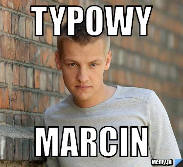 Typowy  Marcin