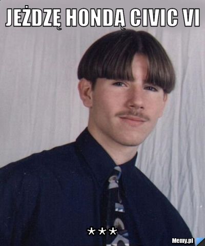 Jeżdzę Hondą Civic VI  wiec wiem co to JDM Style Dziwko 