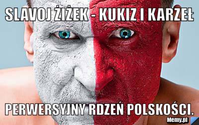 Slavoj ŻiŻek - Kukiz i karzeł Perwersyjny rdzeń polskości.
