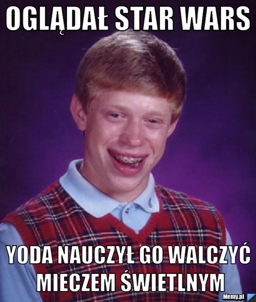 Oglądał star wars yoda nauczył go walczyć mieczem świetlnym