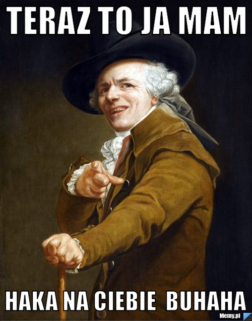 Teraz to ja mam  haka na ciebie  buhaha  