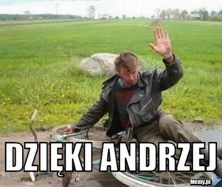  Dzięki Andrzej