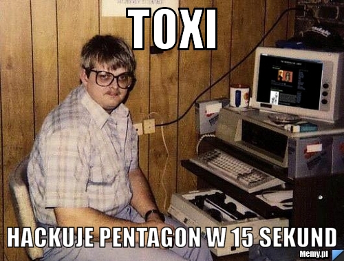 TOXI Hackuje pentagon w 15 sekund