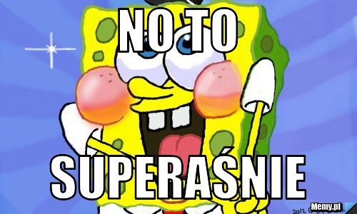 No to superaśnie