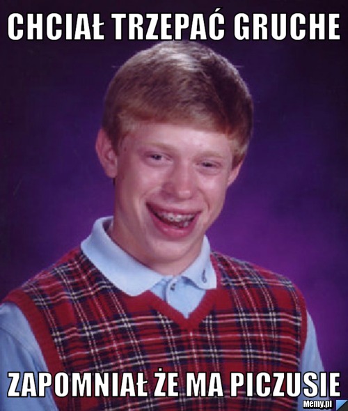 Chciał trzepać gruche zapomniał że ma piczusie