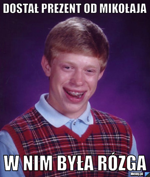 Dostał prezent od mikołaja w nim była rózga