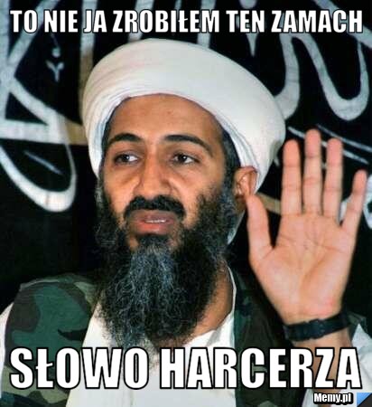 TO NIE JA ZROBIŁEM TEN ZAMACH SŁOWO HARCERZA