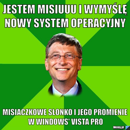 Jestem Misiuuu i wymyślę nowy system operacyjny  Misiaczkowe słonko i jego promienie w windows' vista pro
