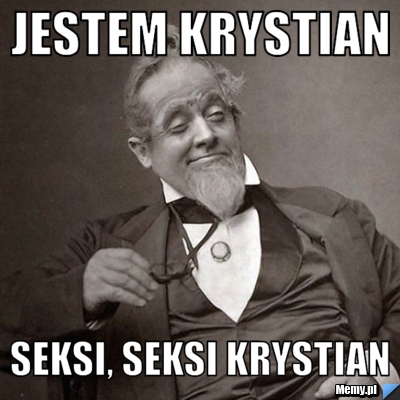 Jestem krystian seksi, seksi krystian