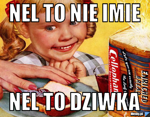 Nel to nie imie Nel to dziwka