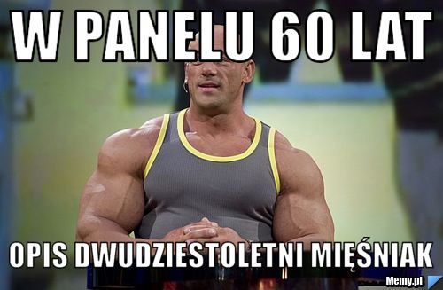 W panelu 60 lat opis dwudziestoletni mięśniak