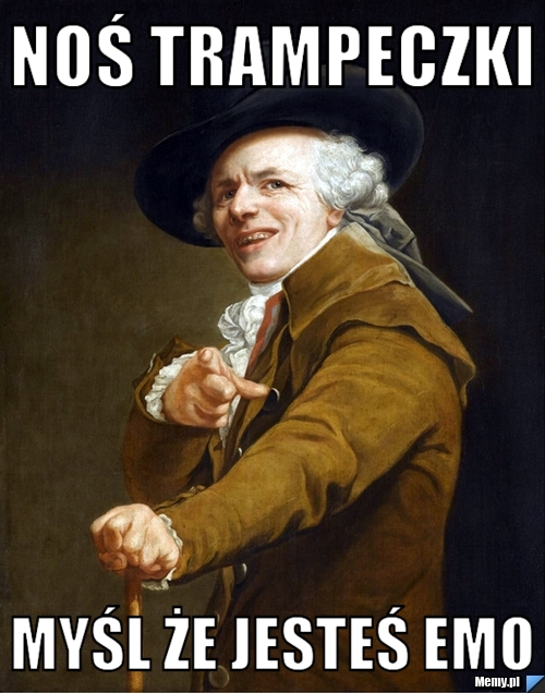 Noś trampeczki myśl że jesteś emo