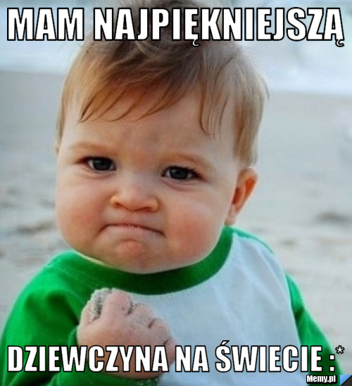Mam najpiękniejszą dziewczyna na świecie :*