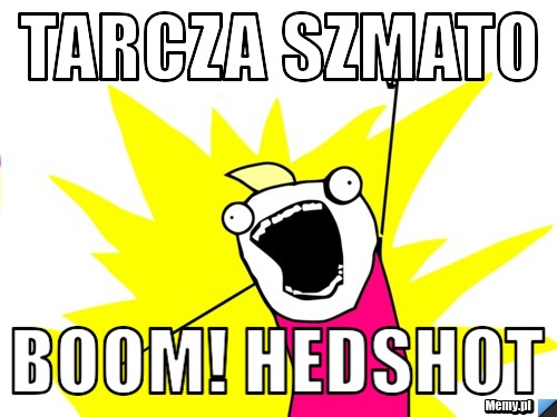 TARCZA SZMATO BOOM! HEDSHOT