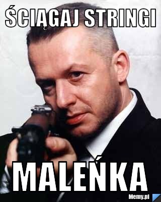 ŚCIĄGAJ STRINGI MALEŃKA