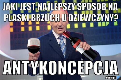 Jaki jest najlepszy sposob na plaski brzuch u dziewczyny? Antykoncepcja