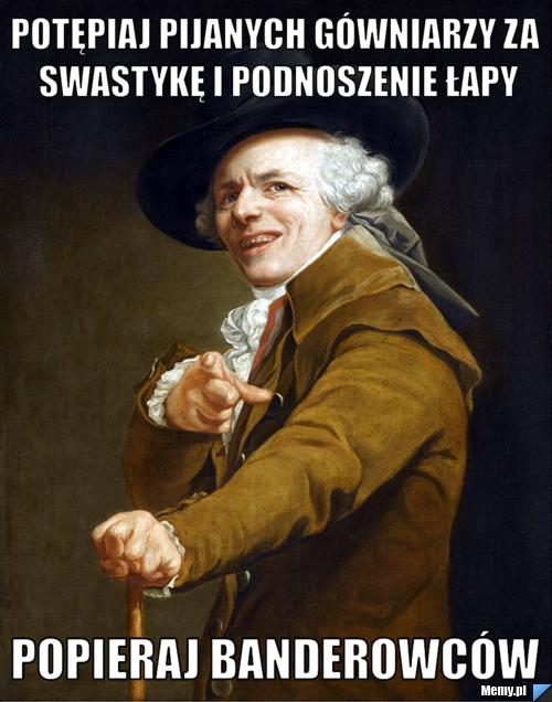 Potępiaj pijanych g&oacute;wniarzy za swastykę i podnoszenie łapy Popieraj banderowc&oacute;w