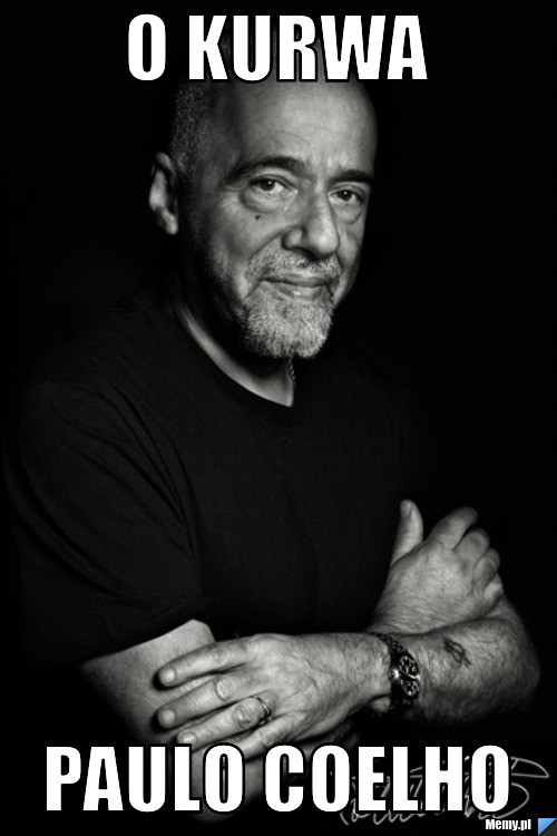 O KURWA Paulo Coelho