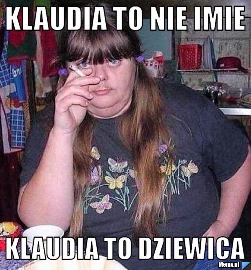 Klaudia to nie imie Klaudia to dziewica