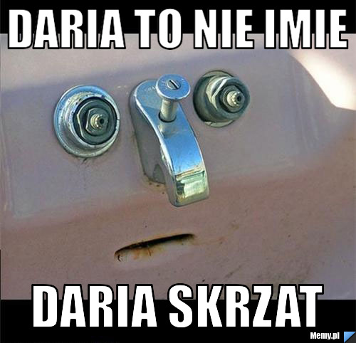 Daria to nie imie  daria skrzat