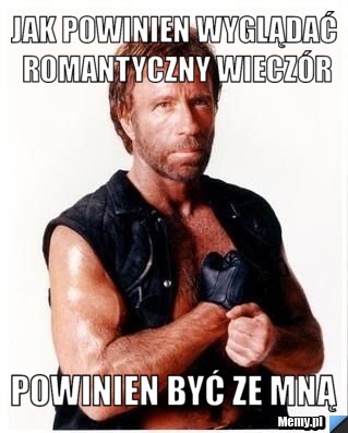 Jak powinien wyglądać romantyczny wieczór POWINIEN BYĆ ZE MNĄ