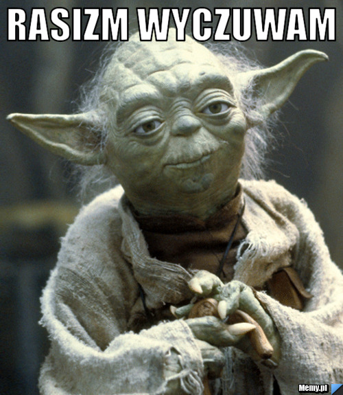 Rasizm wyczuwam 