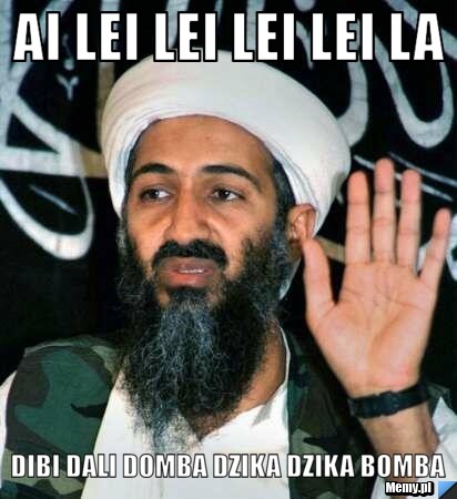 Ai lei lei lei lei la dibi dali domba dzika dzika bomba