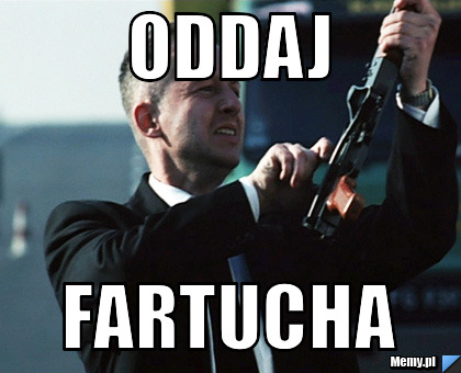 ODDAJ FARTUCHA