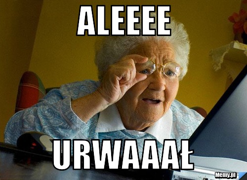 Aleeee urwaaał