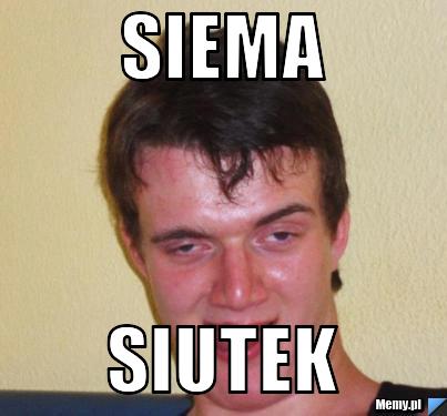 Siema Siutek