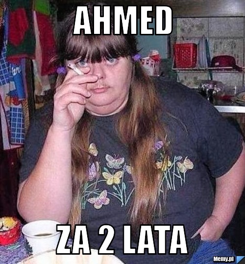 Ahmed za 2 lata