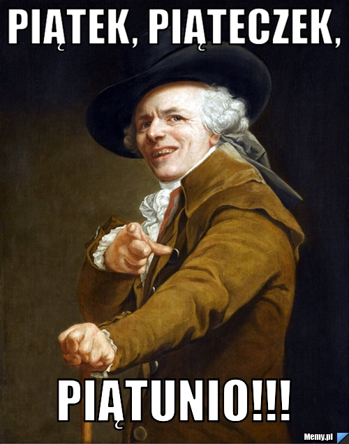 Piątek, piąteczek, piątunio!!!