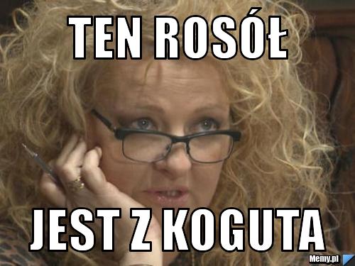 Ten rosół jest z koguta