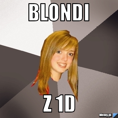 Blondi z 1d