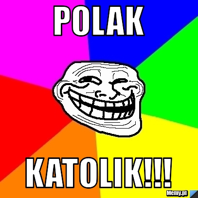 Polak katolik!!!