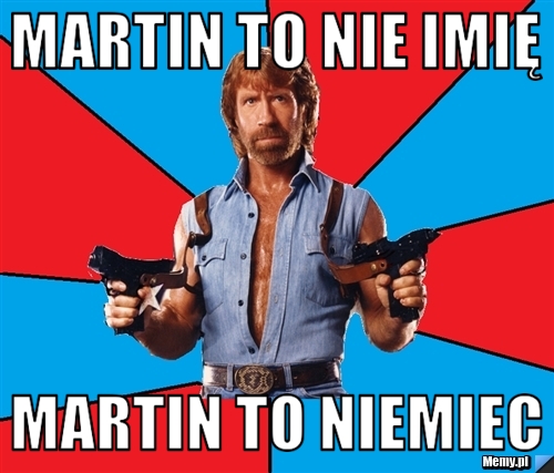 Martin to nie imię martin to niemiec