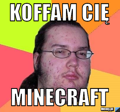 Koffam cię Minecraft