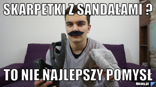 Skarpetki z sandałami ? to nie najlepszy pomysł
