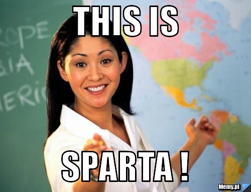 THIS IS  SPARTA !