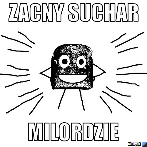 Zacny suchar Milordzie