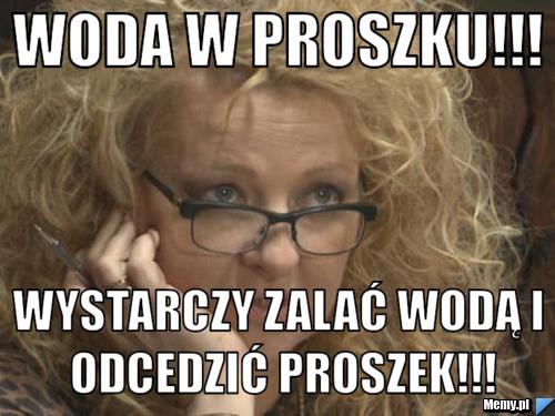 Woda w proszku!!! Wystarczy zalać wodą i odcedzić proszek!!!