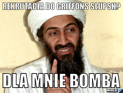 Rekrutacja do GRIFFONS SŁUPSK? DLA MNIE BOMBA