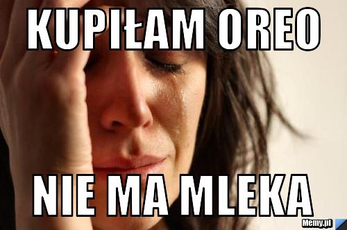 Kupiłam oreo nie ma mleka 
