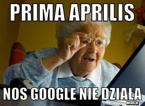 Prima Aprilis Nos Google nie działa