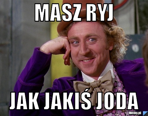 Masz ryj jak jakiś joda
