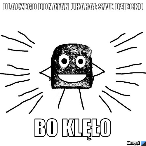 Dlaczego Donatan ukarał swe dziecko bo klęło  