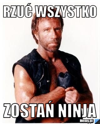 Rzuć wszystko Zostań Ninja