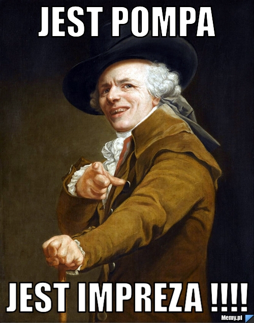 Jest Pompa Jest Impreza !!!!