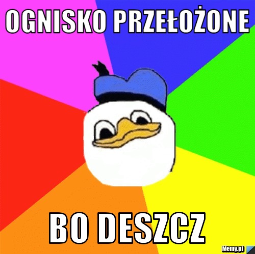 Ognisko przełożone bo deszcz